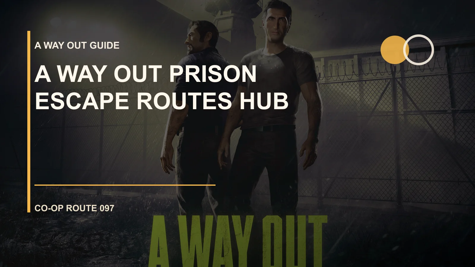 A Way Out Prison Escape Routes Hub