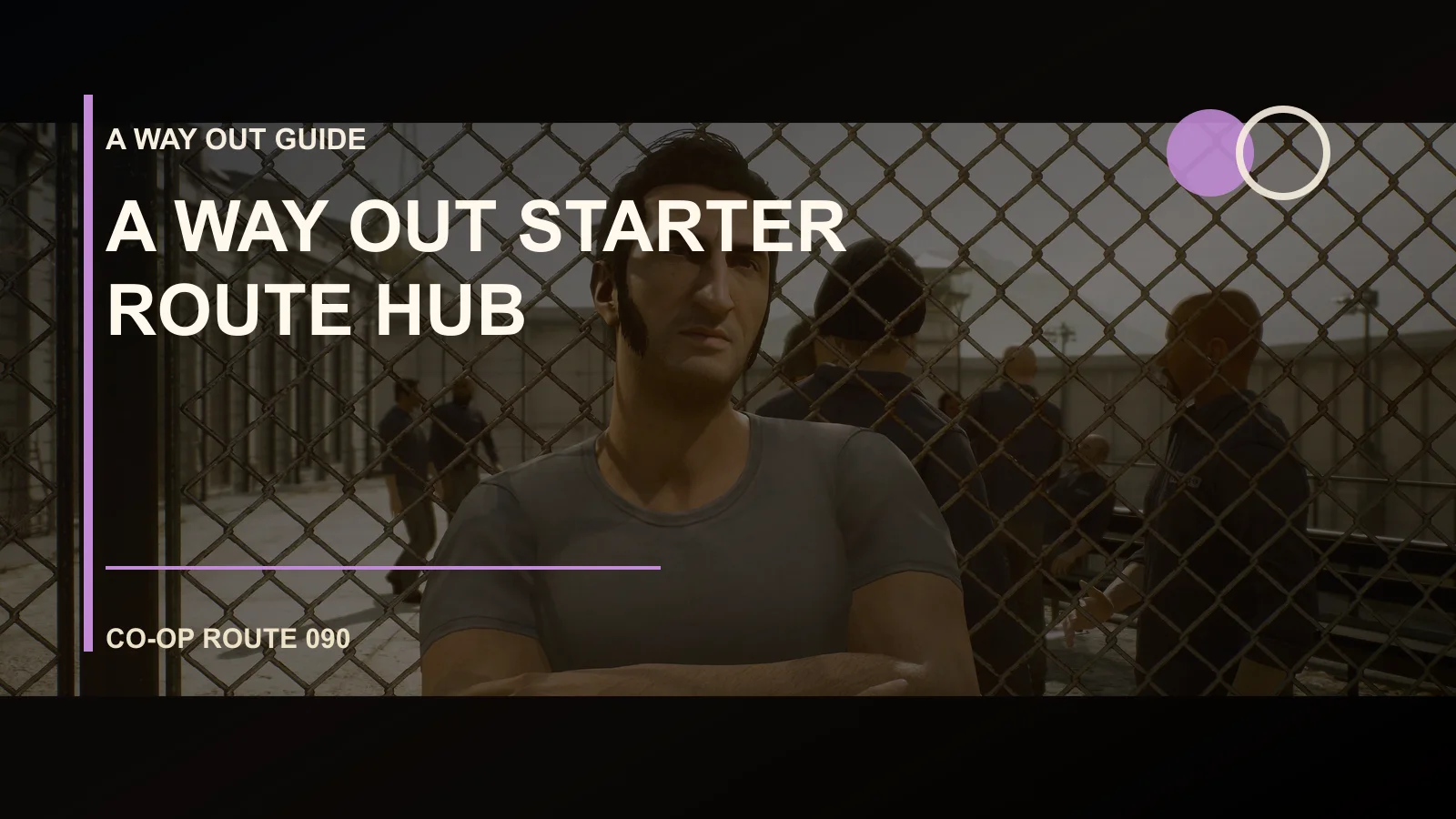A Way Out Starter Route Hub