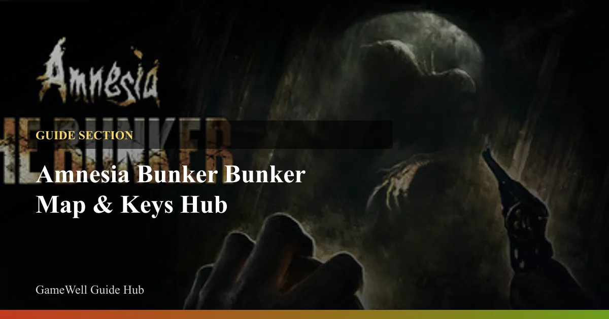 Amnesia Bunker Bunker Map & Keys Hub