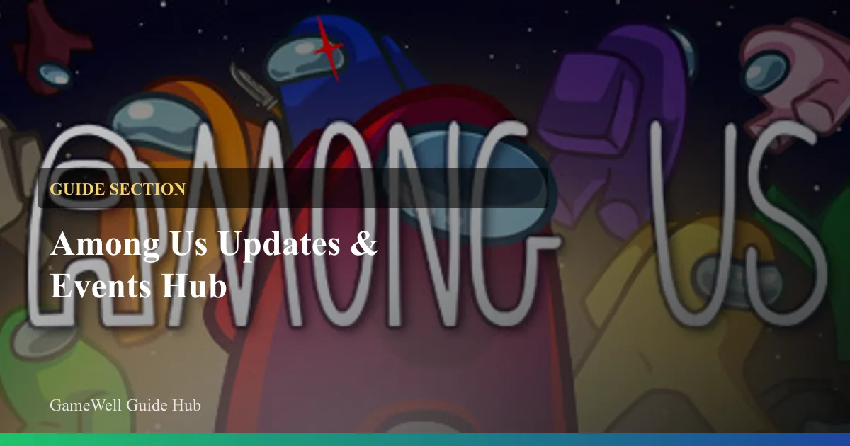 Among Us Completion and Update Cleanup Hub