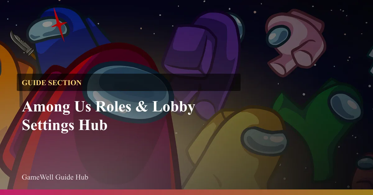 Among Us Roles & Lobby Settings Hub