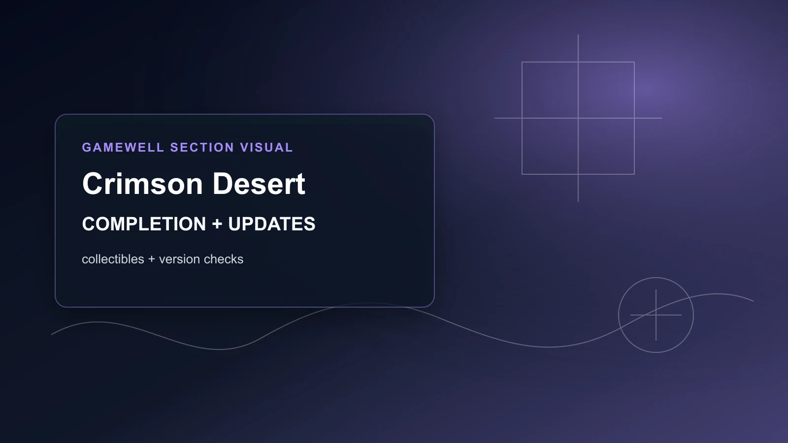 Crimson Desert Completion and Updates Hub
